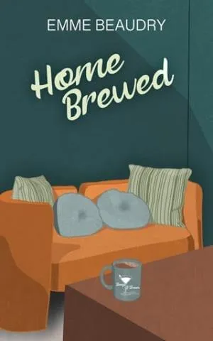 Home Brewed (The Perfect Cup #1)