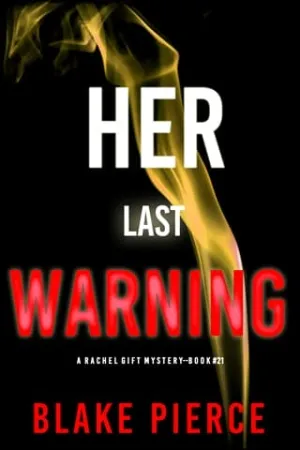 Her Last Warning (Rachel Gift #21)