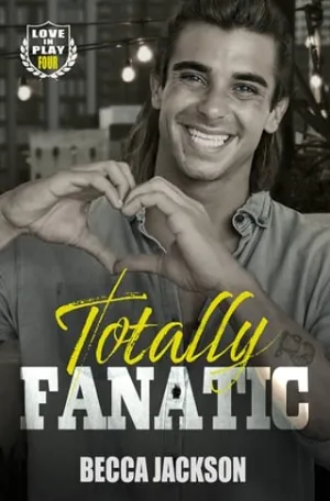 Totally Fanatic (Love In Play #4)