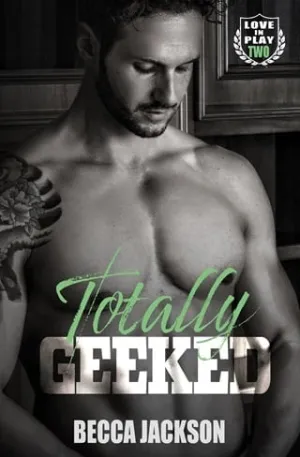 Totally Geeked (Love In Play Book 2)