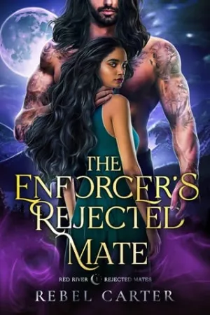 The Enforcer’s Rejected Mate (Red River Rejected Mates #1)