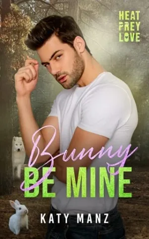 Bunny Be Mine (Heat, Prey, Love #9)