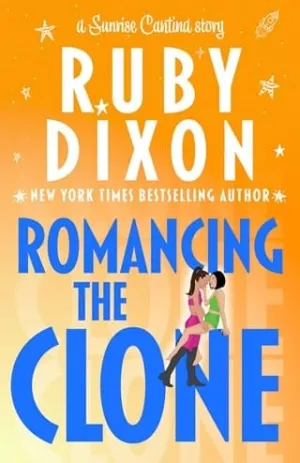 Romancing the Clone (Sunrise Cantina #3)