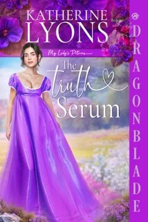The Truth Serum (My Lady’s Potions #2)