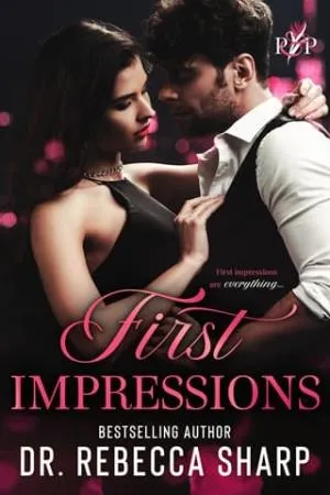 First Impressions (Passion and Perseverance #1)