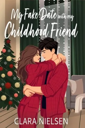 My Fake Date With My Childhood Friend (Port Lane Romances #3)
