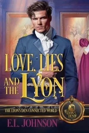 Love, Lies, and the Lyon (The Lyon’s Den Connected World)