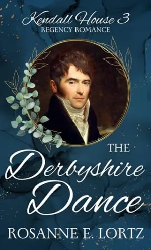 The Derbyshire Dance (Kendall House #3)