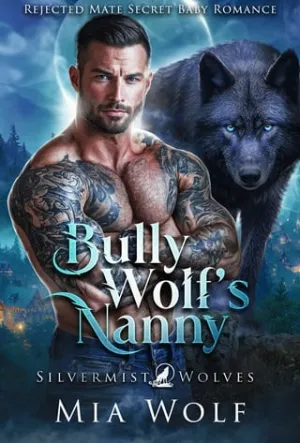 Bully Wolf’s Nanny (Silvermist Wolves #1)