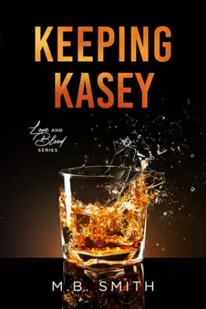 Keeping Kasey (Love and Blood #3)