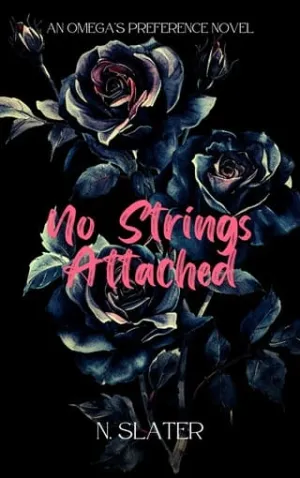 No Strings Attached (Omega’s Preference #4)