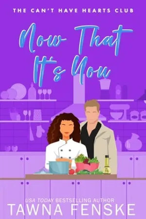 Now That It’s You (The Can’t Have Hearts Club #5)