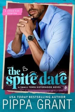 The Spite Date (Small Town Sisterhood #1)