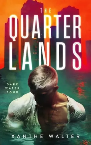 The Quarterlands (Dark Water #4)
