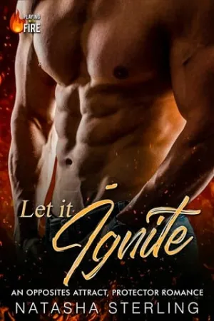 Let it Ignite (Playing with Fire #2)