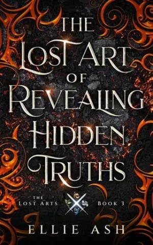 The Lost Art of Revealing Hidden Truths (The Lost Arts #3)