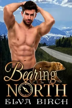 Bearing North (Grizzly Protection: Alaska Shifter Branch #1)