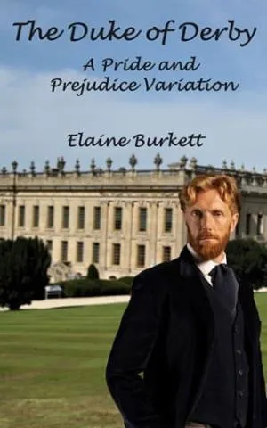 The Duke of Derby (Pride and Prejudice Variation)