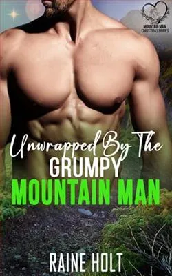 Unwrapped By the Grumpy Mountain Man