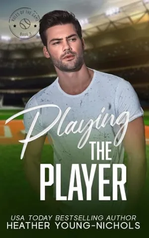 Playing the Player (Rules of the Game #5)