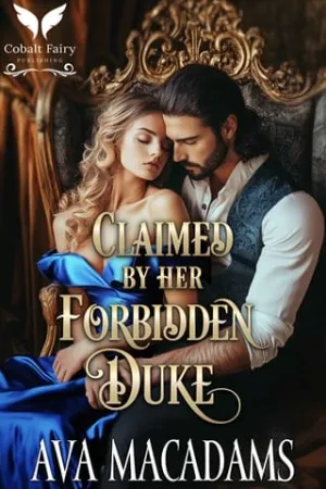 Claimed by Her Forbidden Duke (Forbidden Lords #6)