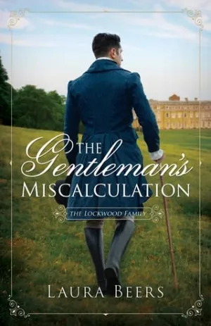 The Gentleman’s Miscalculation (The Lockwood Family #3)