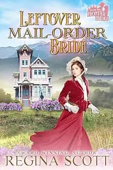 Leftover Mail-Order Bride (Frontier Brides #2)