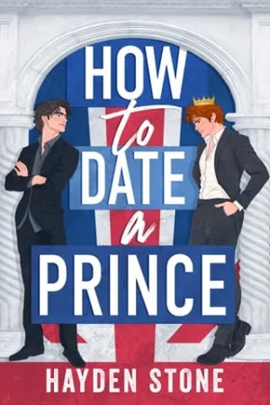 How to Date a Prince (Being Royal #1)