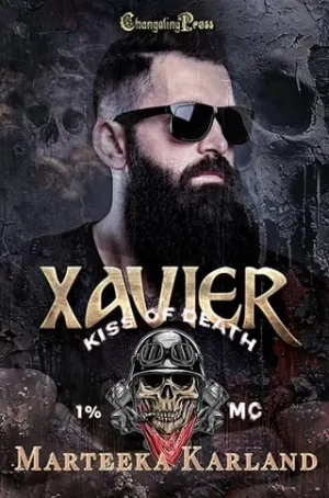 Xavier (Kiss of Death MC #5)