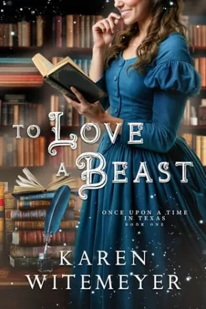 To Love a Beast (Once Upon a Time in Texas #1)