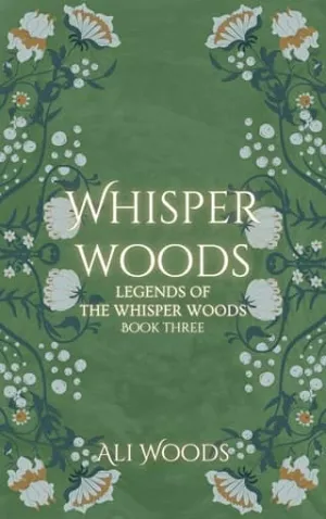 Whisper Woods (Legends of the Whisper Woods #3)