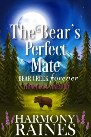 The Bear’s Perfect Mate (Bear Creek Forever:Thornberg Vineyard #4)
