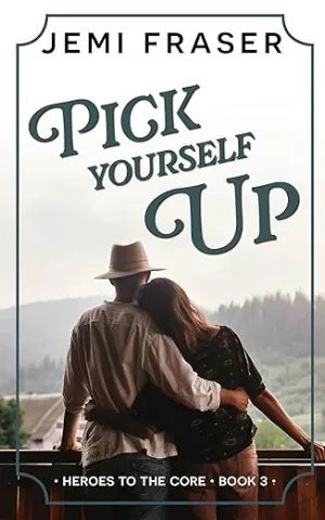 Pick Yourself Up (Heroes to the Core #3)