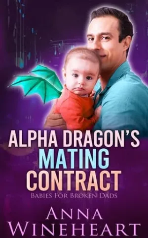 Alpha Dragon’s Mating Contract (Babies For Broken Dads #3)