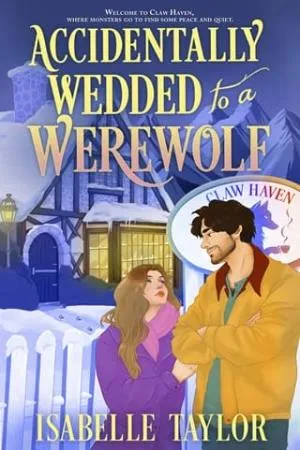 Accidentally Wedded to a Werewolf (Claw Haven #1)