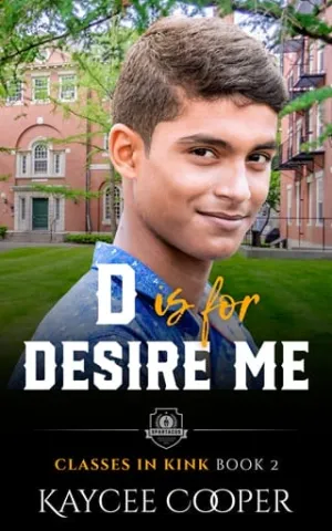 D is for Desire Me (Classes in Kink #2)