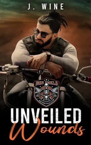 Unveiled Wounds (Iron Shield MC #3)