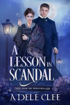 A Lesson in Scandal (Tales from The Burnished Jade #1)