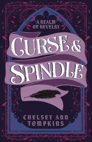 Curse and Spindle (A Realm of Revelry #1)