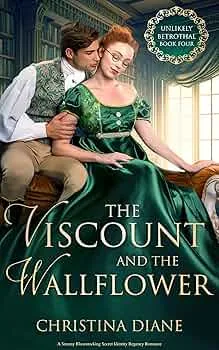 The Viscount and the Wallflower (The Unlikely Betrothal Series #4)