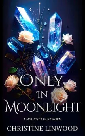 Only in Moonlight (The Moonlit Court #1)