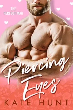 Piercing Eyes (The Perfect Man #2)