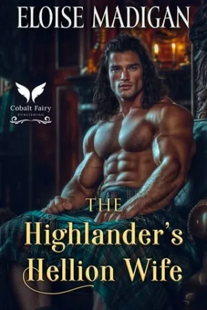 The Highlander’s Hellion Wife (Legacy of Highland Lairds #1)