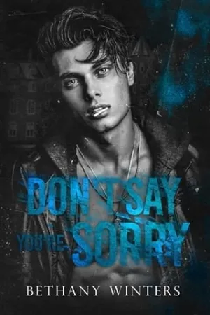 Don’t Say You’re Sorry (Hawthorne University #2)