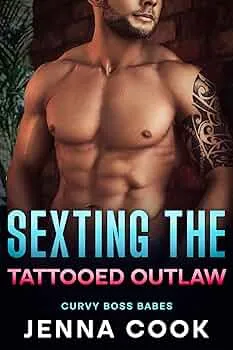 Sexting The Tattooed Outlaw  (Curvy Boss Babes of Wild Bronco #3)