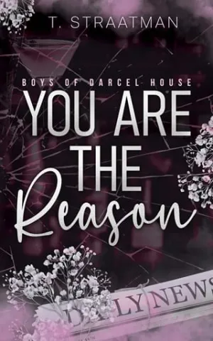 You are the Reason (Boys of Darcel House #1)