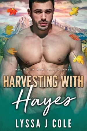 Harvesting with Hayes (Mountain Men Fall Harder #4)