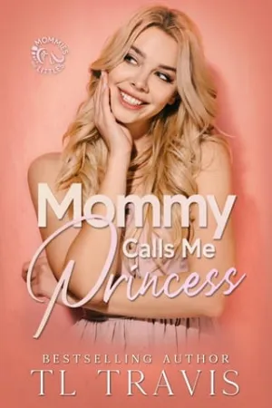 Mommy Calls Me Princess (Mommies and Littles #1)