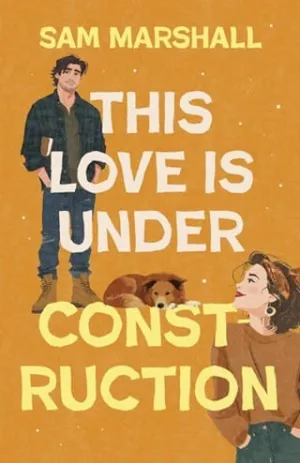 This Love is Under Construction