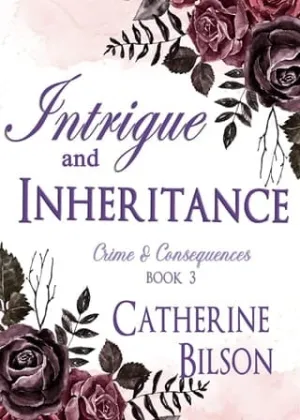 Intrigue and Inheritance (Crime and Consequences #3)